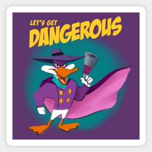 Lets get dangerous Sticker